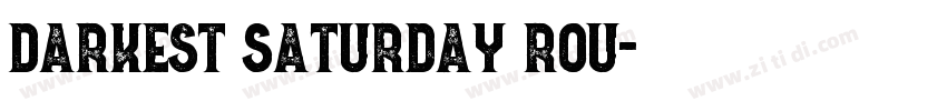 Darkest Saturday Rou字体转换